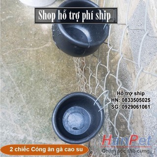 Hỗ trợ Ship-  -(Bộ 2 chiếc) Cóng gà chọi bằng cao su siêu bền (hanpet 2 congcs) máng ăn gia cầm hình tròn có móc treo ch