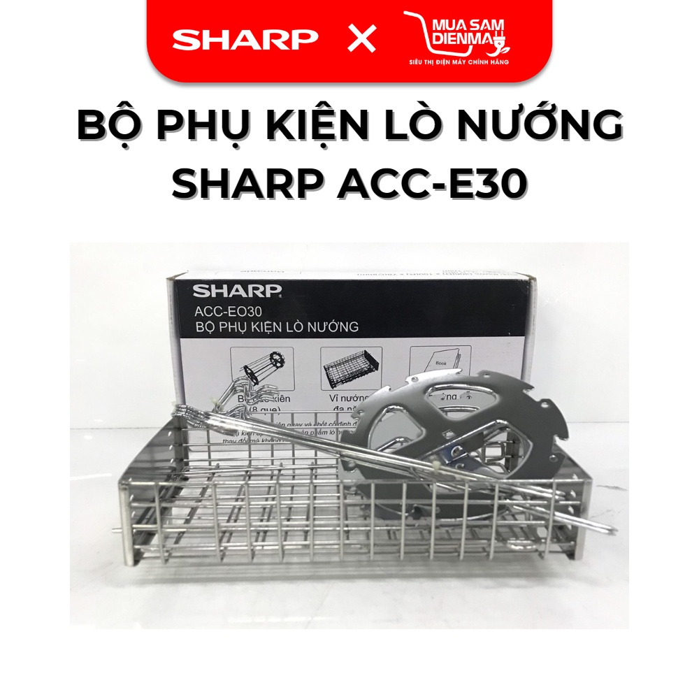 [Chính hãng]Bộ phụ kiện lò nướng chuyên dụng SHARP ACC-EO30 - Vỉ nướng đa năng và 8 xiên quay