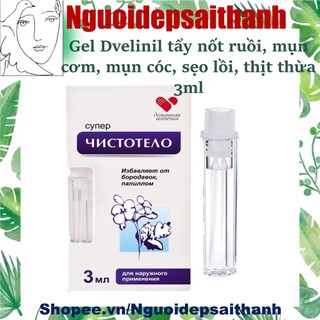 Gel dvelinil tẩy nốt ruồi, mụn cơm, mụn cóc, sẹo lồi, thịt thừa