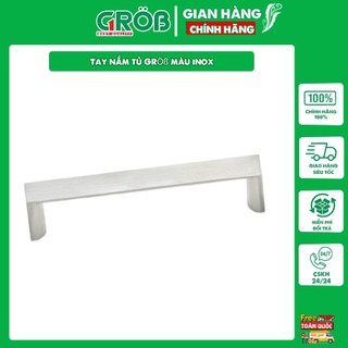 Tay nắm BG Grob - Tay nắm tủ GRÖß màu inox, Hợp Kim GH-116