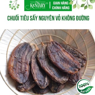 Chuối Tiêu Nguyên Vỏ Sấy Không Đường Kentary - Không Đường - Vị Ngọt Thanh
