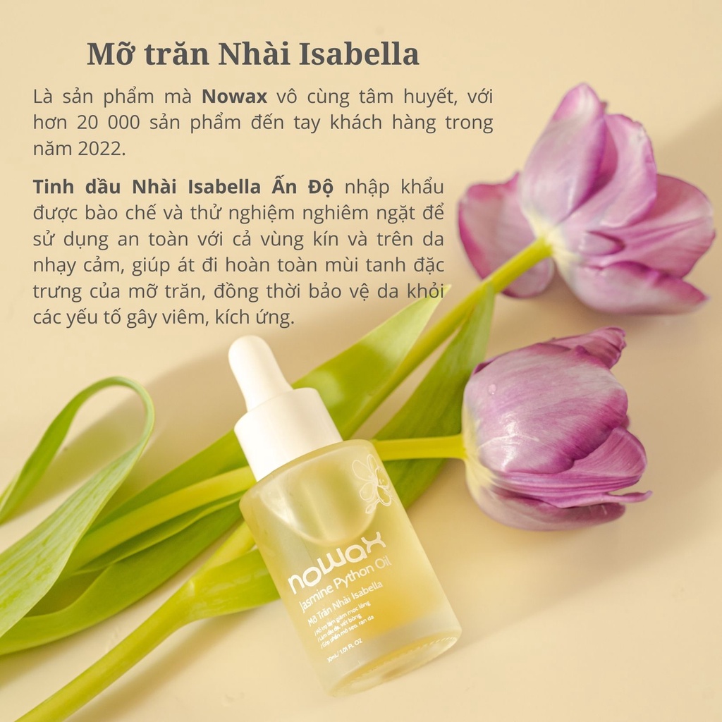 Mỡ trăn nguyên chất Nowax triệt lông, mờ rạn da, làm dịu bỏng, mờ sẹo, dưỡng da; Mỡ trăn Nhài Isabella Nowax | BigBuy360 - bigbuy360.vn