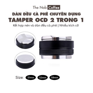 Tamper OCD 2 đầu trong 1 | Kết hợp nén và dàn đều cà phê | Size 51, 53, 57.3 và 58mm