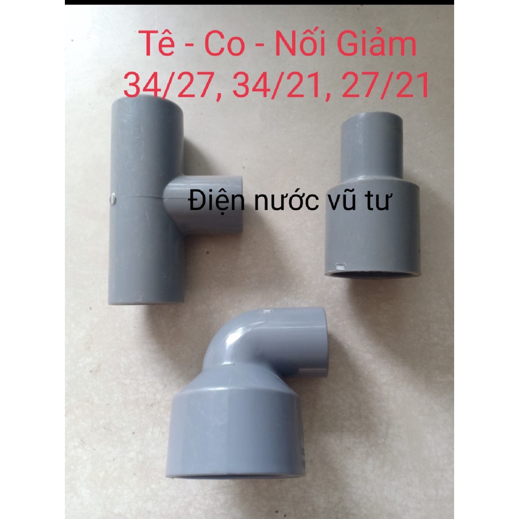 Co (cút), Tê, Nối thẳng (măng sông) giảm 27/21, 34/ 27, 34/21 PVC, phụ kiện ống nước