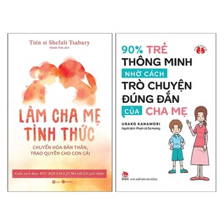 Sách combo 2 cuốn: làm cha mẹ tỉnh thức + 90% trẻ thông minh nhờ cách trò chuyện đúng đắn của cha mẹ