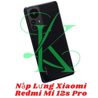Nắp lưng XM Mi 12S pro