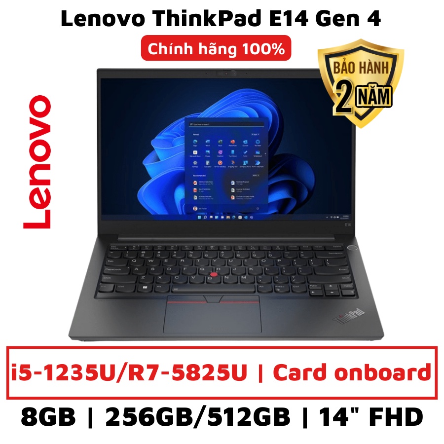 Laptop Lenovo ThinkPad E14 Gen 4(i5-1235U/R7-5825U | RAM 8GB/ SSD 256GB/512GB |Onboard/ 14.0" FHD/ No OS/ Mới chính hãng