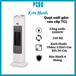 Quạt sưởi, máy sưởi gốm ceramic hãng tcl bảo hành 6 tháng - kiên hạnh