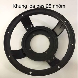 Khung loa bass 25 nhôm .-Linh kiện thay thế sửa chữa loa