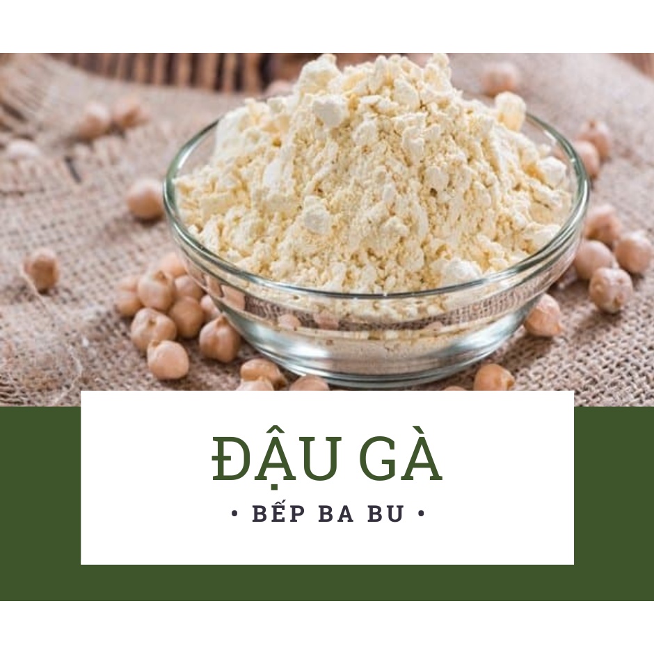 1kg (Bột/Nguyên hạt) Đậu gà hữu cơ không biến đổi gen Bếp Ba Bu