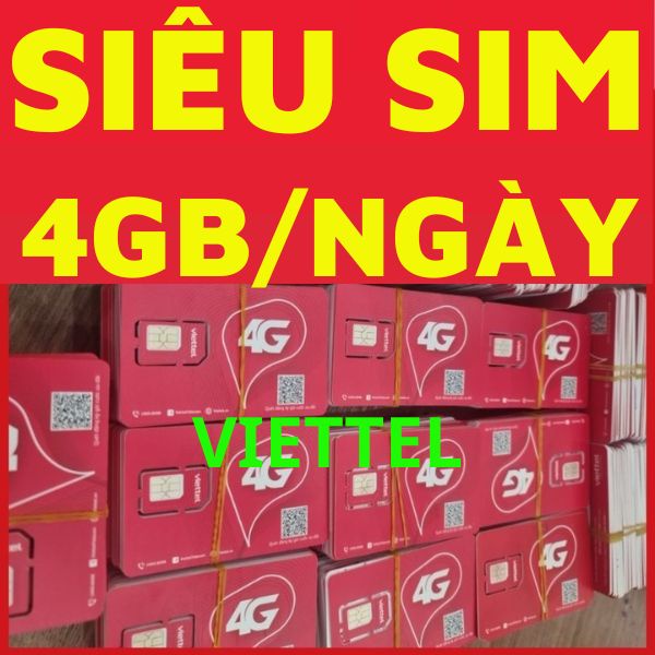Siêu Sim VIETTEL 4g có 4GB /NGÀY Tháng Có 120GB sử dụng 14 tháng và có 2GB /NGÀY Tháng Có 60GB giá có 500k