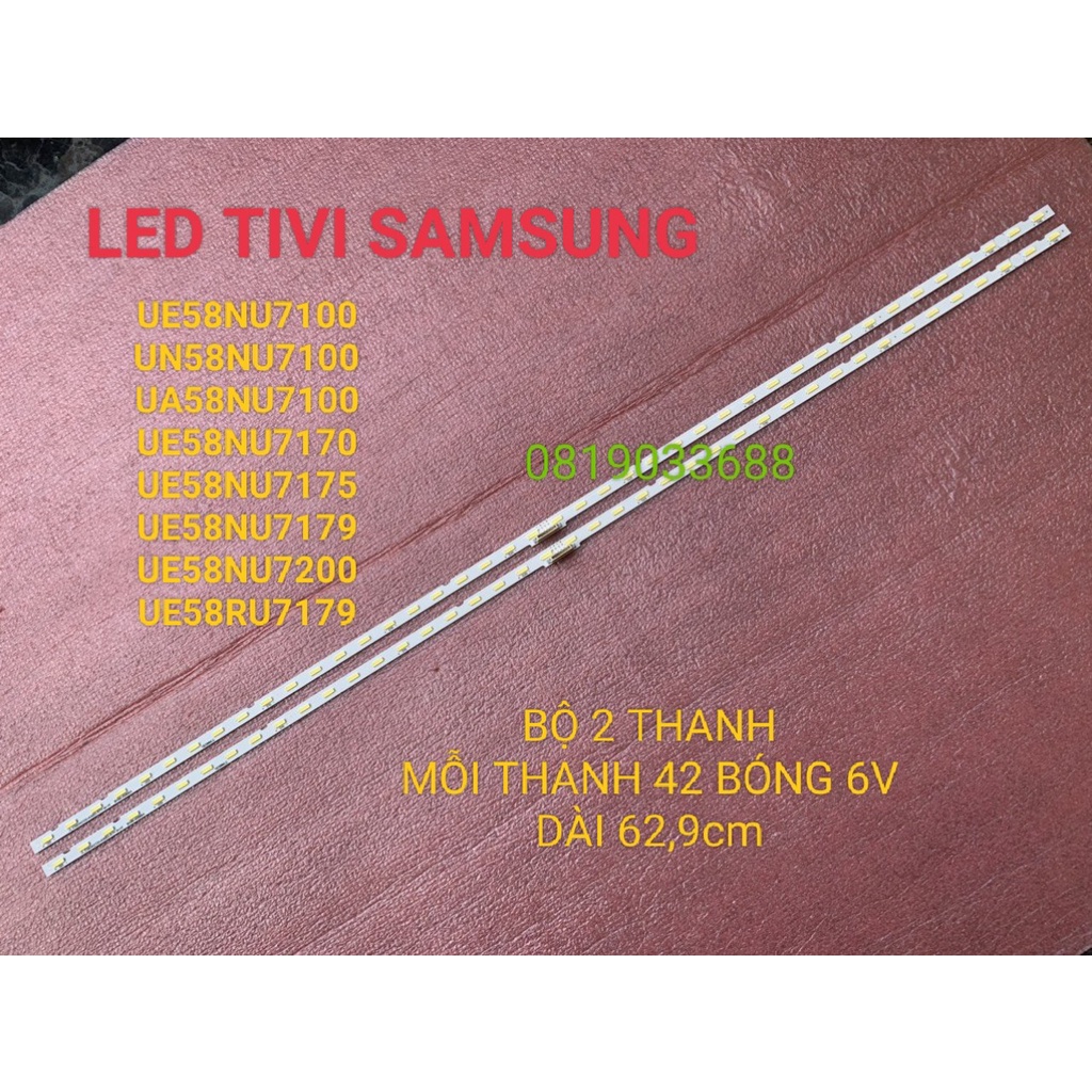 THANH LED TIVI SAMSUNG 58NU7100 58NU7200 58NU7090 UE58NU7175 UE58NU7179 UN58NU7200 UE58RU7179 MỚI 100% BỘ 2 THANH