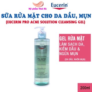 [Chính hãng] Gel rửa mặt dành cho da mụn Eucerin Pro ACNE SOLUTION CLEANSING GEL 200ml