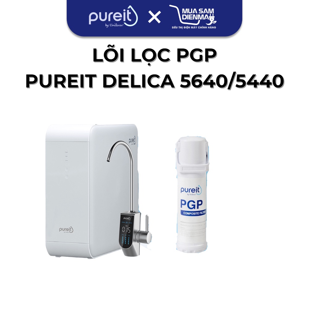 Lõi lọc PGP Unilever Pureit Delica UR5840 - UR5640 - UR5440 | Hàng Chính Hãng