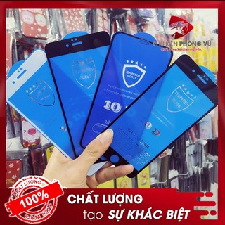 Kính Cường Lực IPhone 10D FULL MÀN Cho Các Dòng Iphone 6/6s/6sPlus/7/8/7Plus/8Plus/X/XR/Xs Max - Phukiengiacucre