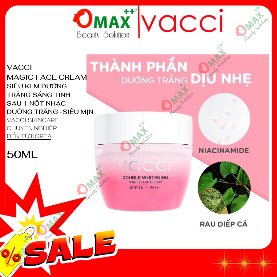 KEM VACCI - VACCI MAGIC FACE CREAM - DƯỠNG TRẮNG DA MẶT - BẬT TONE SPF36 PA++