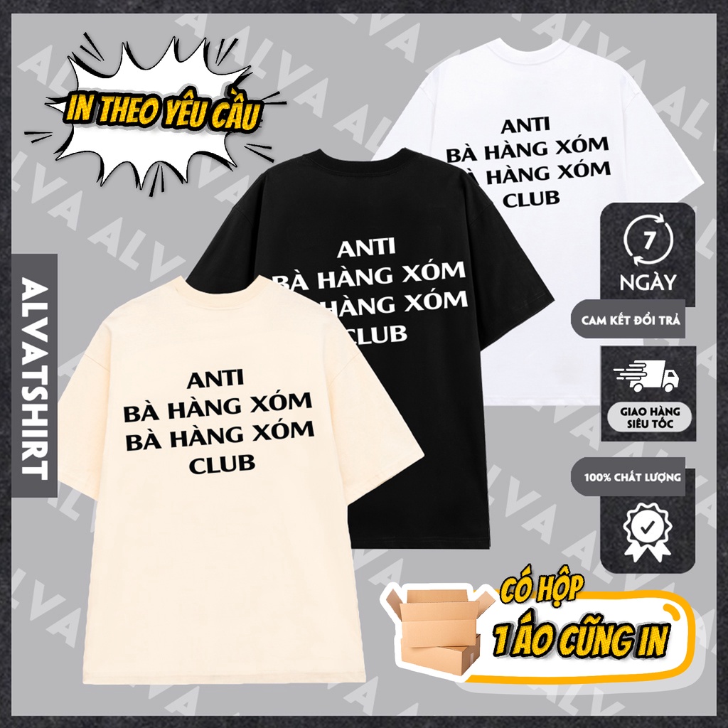 Áo Unisex In Chữ Anti Bà Hàng Xóm Phong Cách Hài Hước Trẻ Trung, Nam Nữ Mặc Form Cực Đẹp