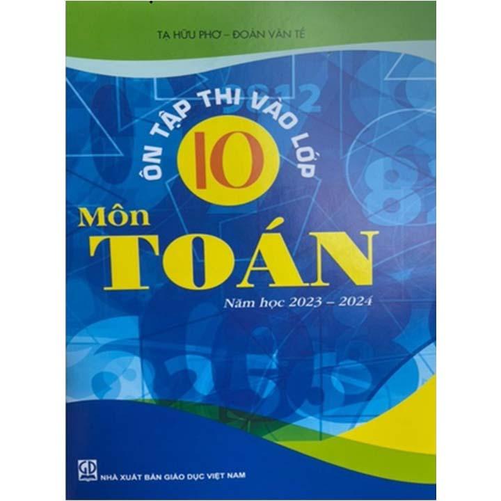 Sách - Ôn tập thi vào lớp 10 năm học 2023 - 2024