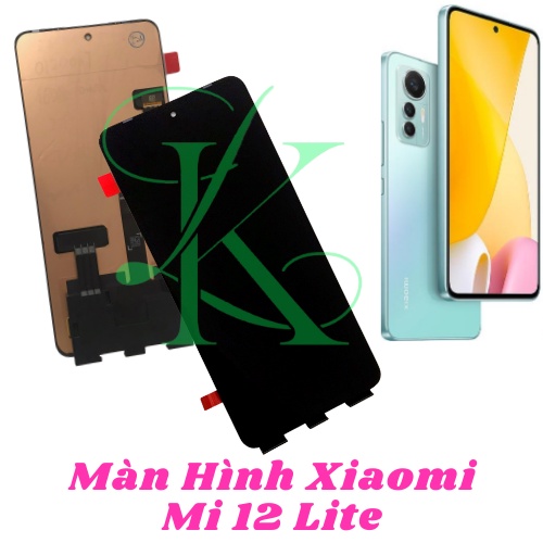 Màn hình XM Mi 12 lite zin ( màn hình dùng cho XM mi 12 lite )