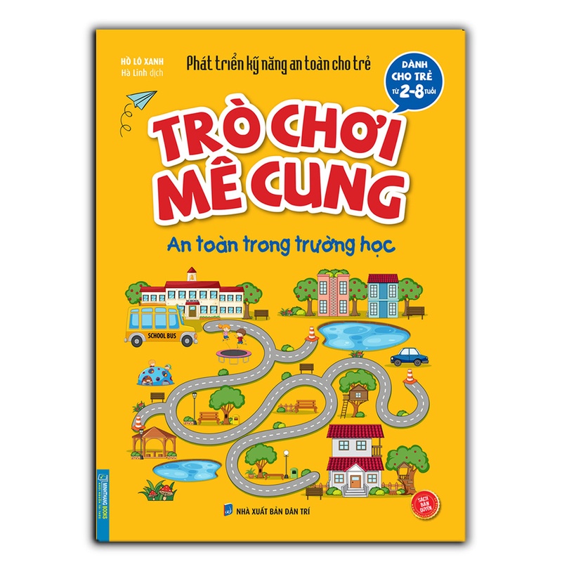 Sách- Trò chơi mê cung cho bé 2-8 tuổi - An toàn trong tường học