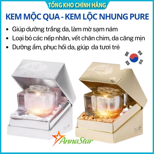 Kem dưỡng Pure - Kem Lộc Nhung - kem Mộc Qua Hàn Quốc chính hãng - Annastar shop
