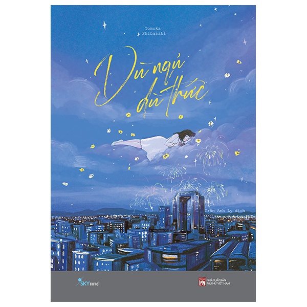 Sách Dù Ngủ Dù Thức - Tiểu thuyết