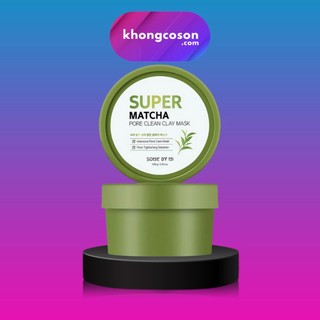 Mặt Nạ Đất Sét Kiềm Dầu Giảm Mụn Se Khít Lỗ Chân Lông Some By Mi Super Matcha Pore Clean Clay Mask 100g -  Khongcoson