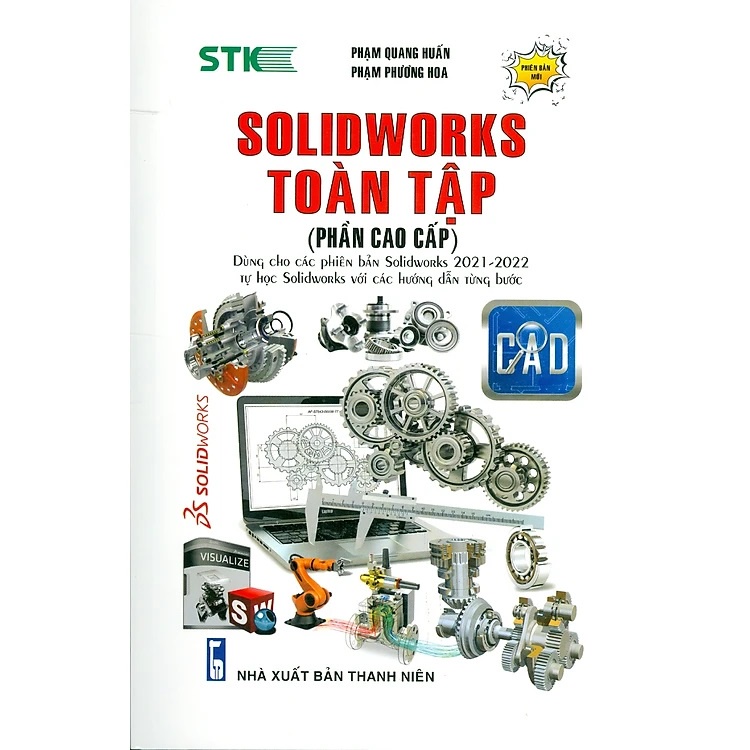 Sách -  Solidworks Toàn Tập (Phần Cao Cấp) - Dùng Cho Các Phiên Bản Solidworks 2022 - 2021