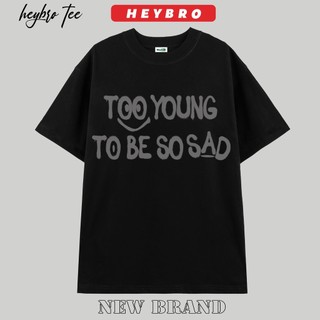 Áo thun unisex nam nữ tay lỡ form rộng Local Brand HEYBRO/TOO YOUNG
