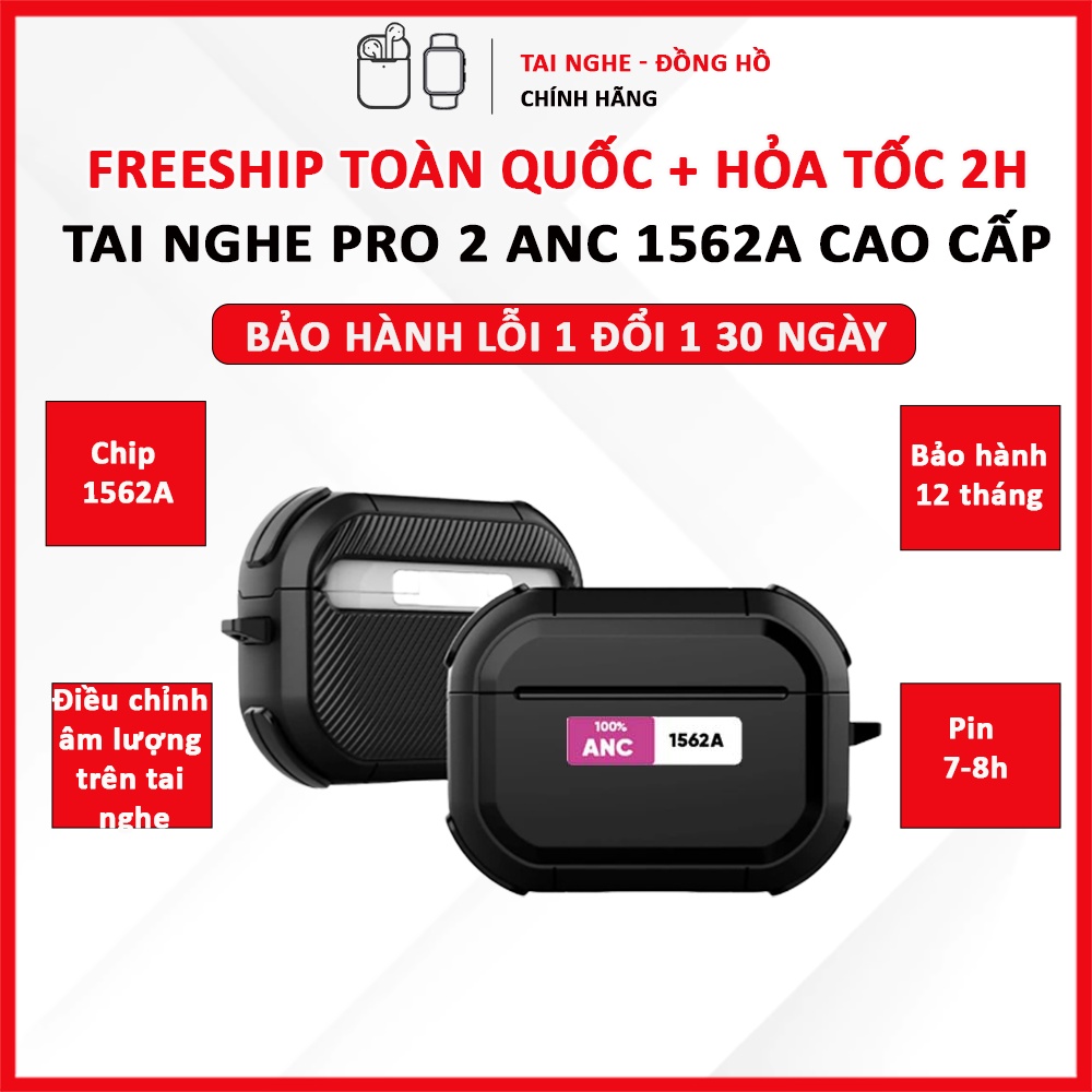 Tai Nghe Pro 2 ANC 1562A Cao Cấp | Âm Thanh Không Gian | Điều Chỉnh Âm Lượng | Chống Ồn, Xuyên Âm