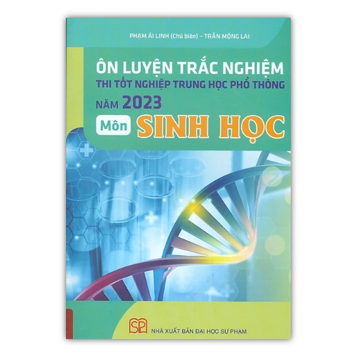 Sách - Ôn Luyện Trắc Nghiệm Thi Tốt Nghiệp Trung Học Phổ Thông Năm 2023 Môn Sinh Học