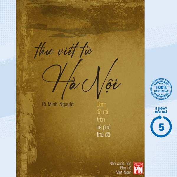 Sách - Thư Viết Từ Hà Nội - Bom Đã Rơi Trên Hè Phố Thủ Đô - PNU
