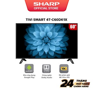 Tv led 4k ultra hd 60 inch 4t-c60dk1x sharp hàng malaysia , android 10.0