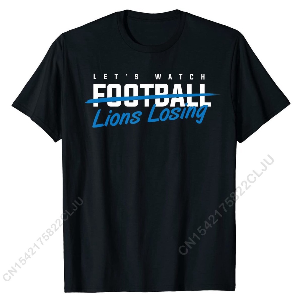 Áo Thun Cotton Dáng Rộng In Chữ Let 'S Watch Detroit Lion Losing Vui Nhộn Cho Nam
