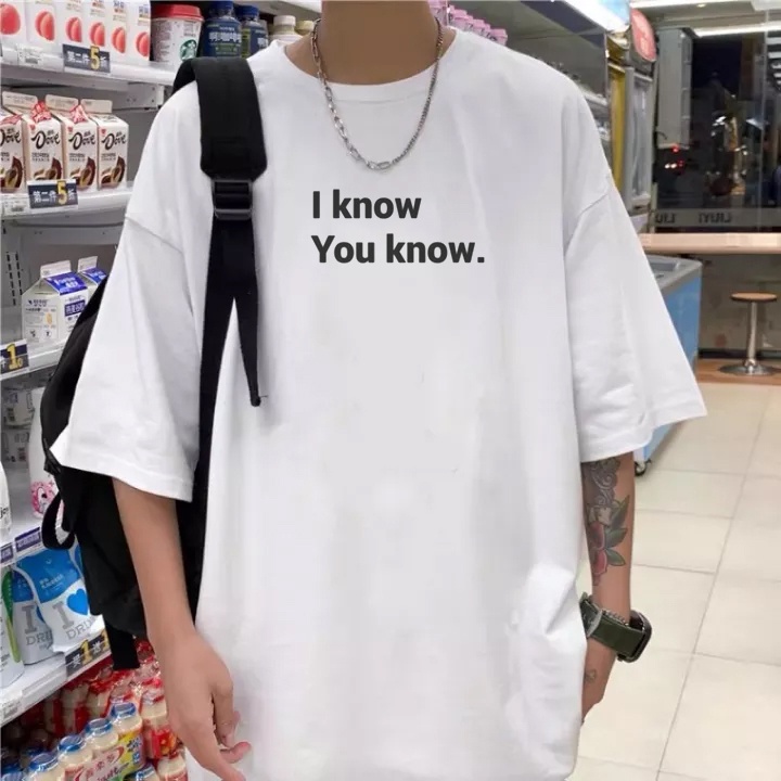 Áo thun tay lỡ i know you know unisex nam nữ form rộng vải dày mịn 2023T3602
