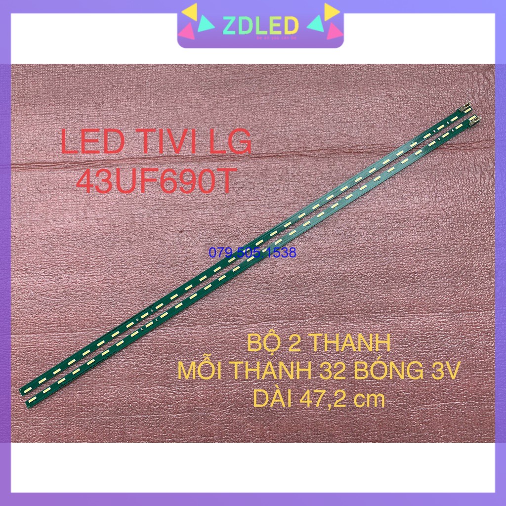 THANH LED TIVI LG 43UF690T HÀNG MỚI 100% BỘ 2 THANH, MỖI THANH 32 BÓNG 3V, DÀI 47,2cm. UHD 8520PKG 64EA