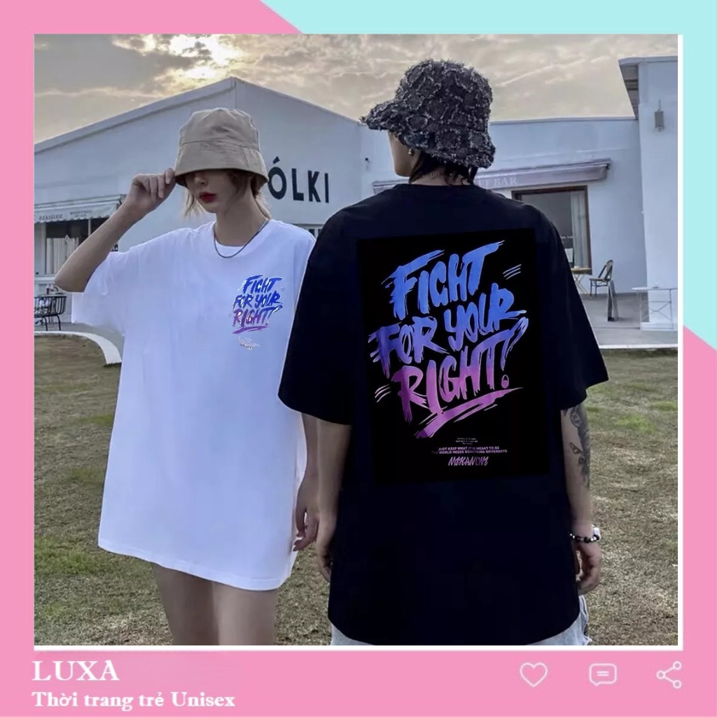 Áo thun tay lỡ unisex nam nữ FIGHT FOR YOUR LUXA, Áo phông unisex form rộng