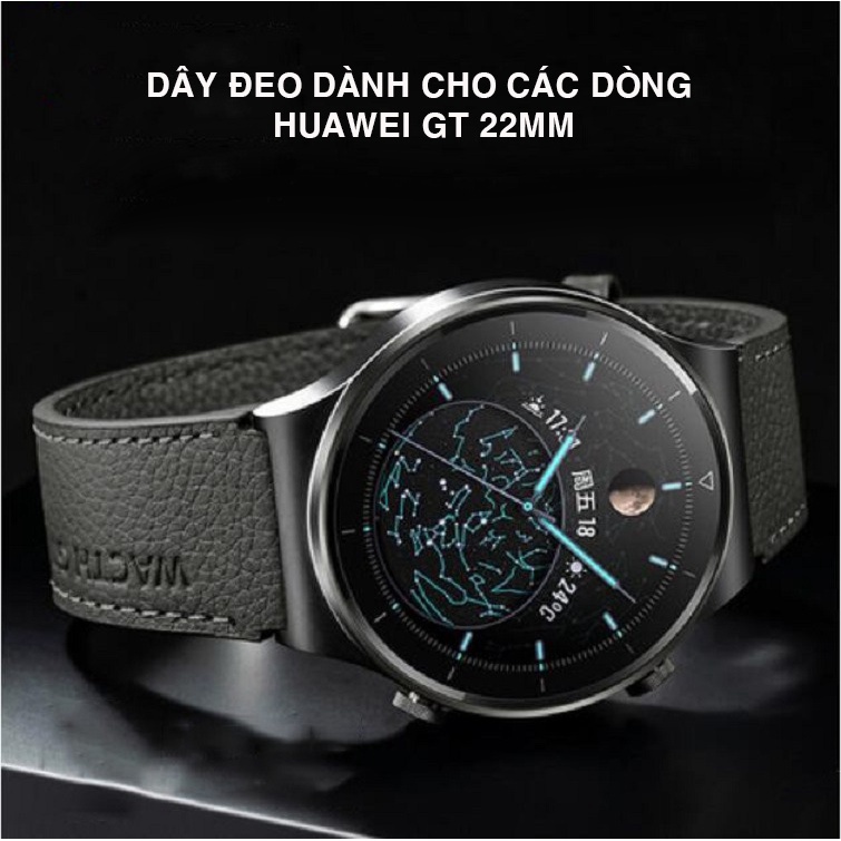 DÂY DA 22MM DÀNH CHO HUAWEI WATCH GT SANG XỊN MỊN NHƯ DÂY THEO MÁY