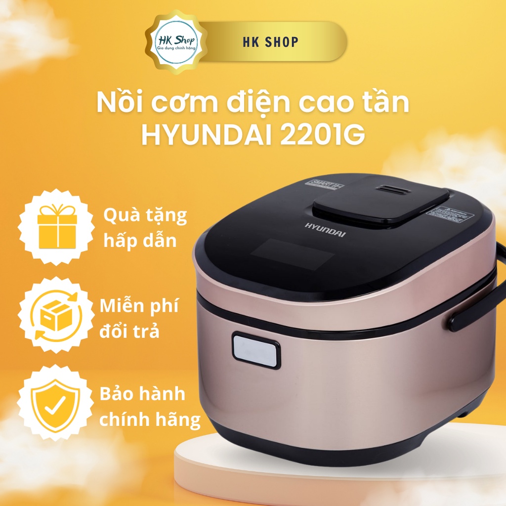 Nồi cơm điện cao tần HYUNDAI 2201G dung tích 1,5L - 1,8L, nồi đa năng hàng chính hãng bảo hành 12 tháng