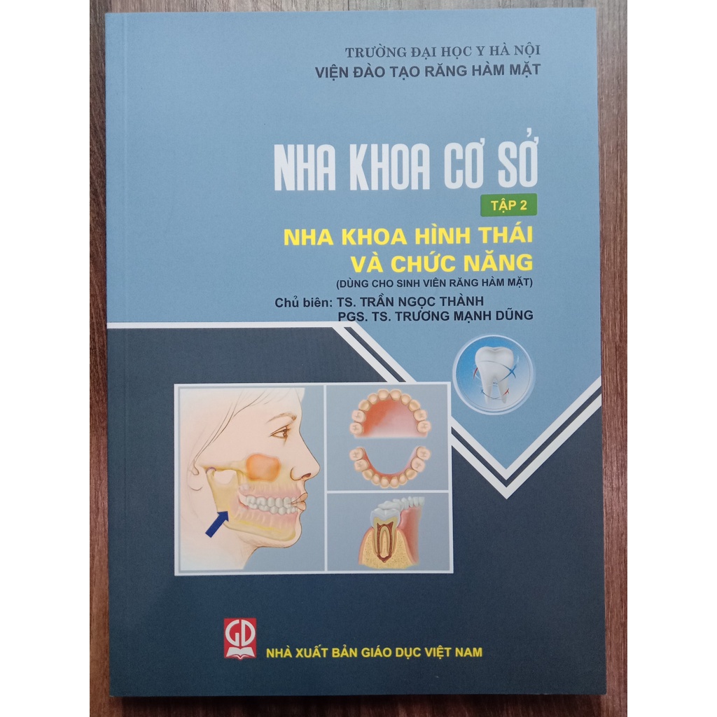 Sách - Nha Khoa Cơ Sở Tập 2 - Nha Khoa Hình Thái Và Chức Năng- Dùng Cho Sinh Viên Răng Hàm Mặt (DN)