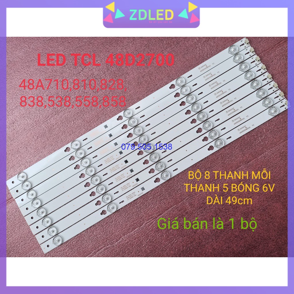 THANH LED TIVI TCL 48D2700 48D2780 48D2790 49S4700 48A710 A810 48Z1 MỚI 100% HÀNG ZIN HÃNG, BỘ 8 THANH, MỖI THANH 5 BÓN