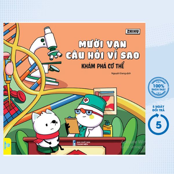Sách - Mười Vạn Câu Hỏi Vì Sao - Khám Phá Cơ Thể (ND)