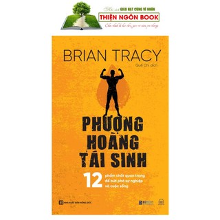 Sách - phượng hoàng tái sinh - 12 phẩm chất quan trọng để bứt phá sự nghiệp và cuộc sống