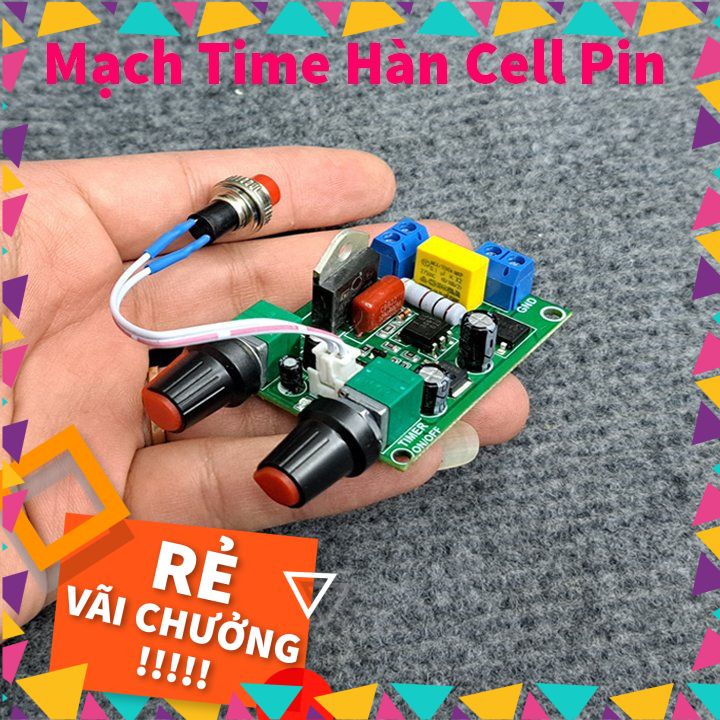 Mạch timer hàn cell pin mạc timer điều chỉnh dòng và áp máy hàn cell 41A