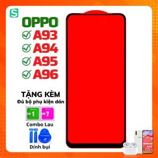 Kính Cường Lực OPPO A73 A93 A74 A94 A95 A96 A55 A57 A77S A17 21D Full Màn Hình Full Keo Thế hệ mới kèm phụ kiện dán