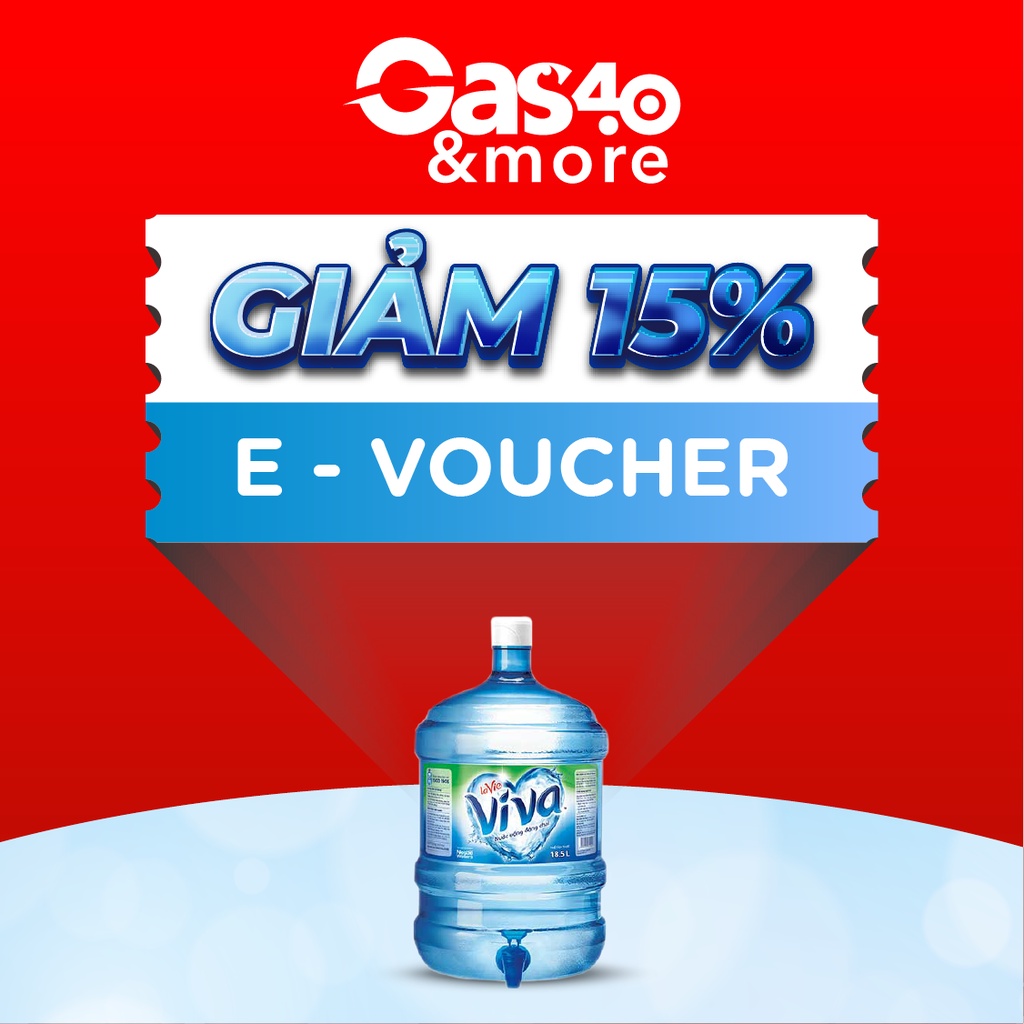 Toàn Quốc [E-Voucher] Gas4.0 &more – Ưu đãi 15% cho sản phẩm bình nước Viva Lavie 18.5L