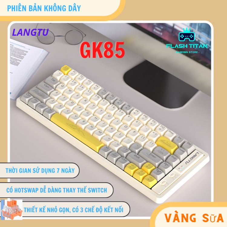 Bàn phím cơ không dây LANGTU GK85 GoldenSwitch có hotwaps 3 chế độ kết nối Pin Dùng liên tục 7 ngày bảo hành 12 tháng | BigBuy360 - bigbuy360.vn