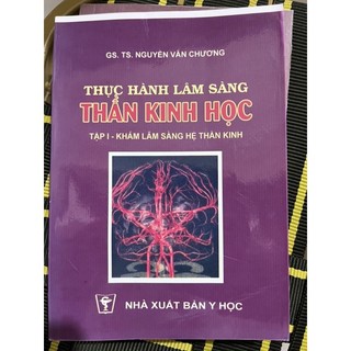 Thuc hanh lam sang than kinh hoc - Tập 1,2