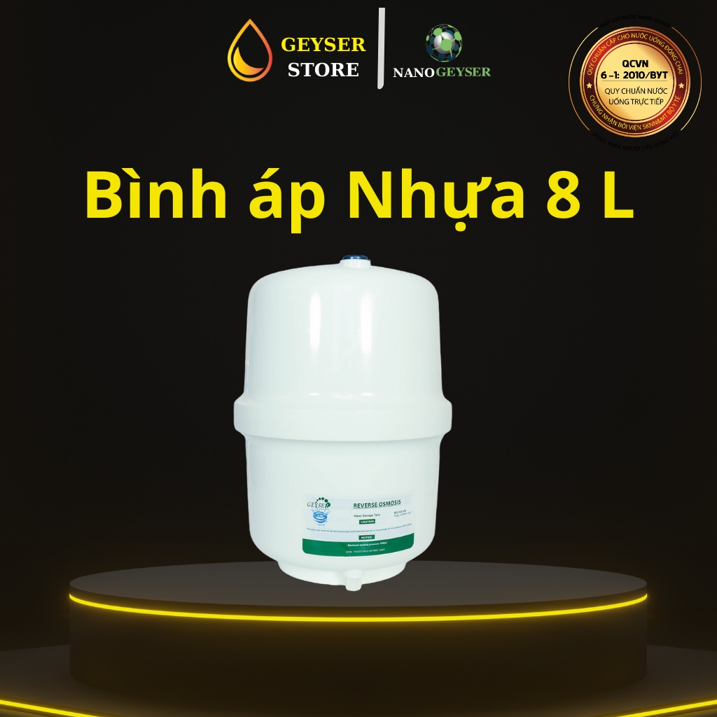 Bình áp máy lọc nước RO NANO GEYSER 8 lít, 10lít, Hàng chính hãng, BH 2 năm, Bình áp dùng cho tất cả các loại máy lọc