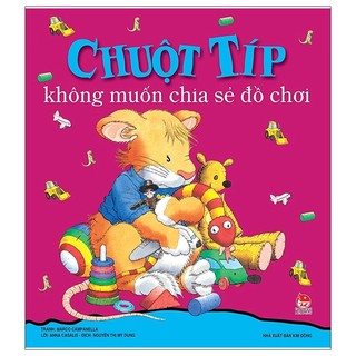 Sách chuột típ không muốn chia sẻ đồ chơi